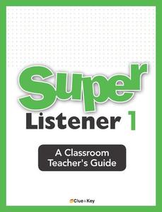 Super Listener 1 Teacher&#039;s Guide