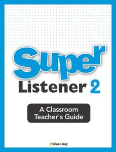 Super Listener 2 Teacher&#039;s Guide