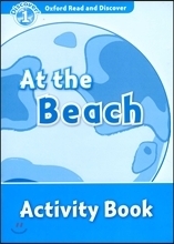 OXFORD READ AND DISCOVER 1 : AT THE BEACH ACTIVITY BOOK 