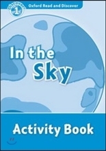 OXFORD READ AND DISCOVER 1 : IN THE SKY ACTIVITY BOOK