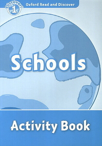 OXFORD READ AND DISCOVER 1 : SCHOOLS ACTIVITY BOOK 