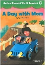 Oxford Phonics World Readers 3-2/ A Day with Mom
