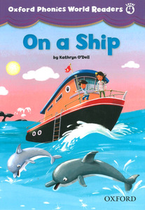 Oxford Phonics World Readers 4-1/ On a Ship
