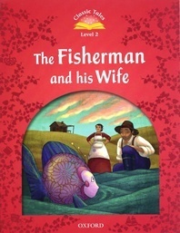 Classic Tales Level 2-4 : The Fisherman and his Wife SB