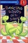 Step into Reading 1 : Dancing Dinos Go to School