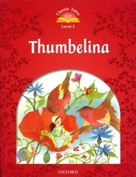 Classic Tales Level 2-8 : Thumbelina SB