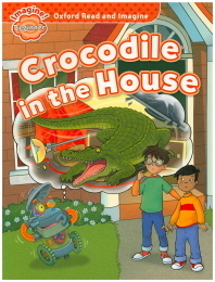  Read and Imagine Beginner: Crocodile in the House 