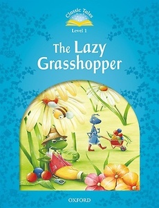 Classic Tales Level 1-11 : The Lazy Grasshopper SB