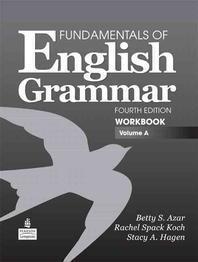 Fundamentals of English Grammar A (Work Book), 4/E(with Answer Key)