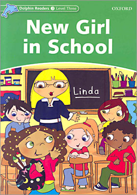 Dolphin Readers 3 : New Girl in the School