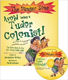 The Danger Zone C - 2. Avoid being a Tudor Colonist!