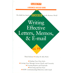 WRITING EFFECTIVE LETTERS,MEMOS,&amp; E-MAIL