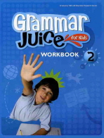 GRAMMAR JUICE FOR KIDS 2 : WORKBOOK