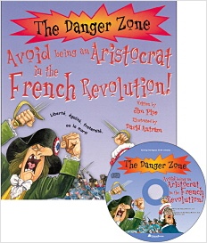 The Danger Zone C - 9. Avoid being an Aristocrat in the French Revolution!