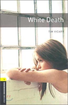 Oxford Bookworms Library 1 : White Death