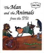 FABLE TREE 2 / THE MAN AND THE ANIMALS FROM THE PIT